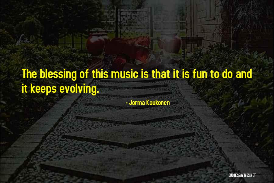 Ophefmakend Quotes By Jorma Kaukonen Ophefmakend Quotes By Jorma Kaukonen