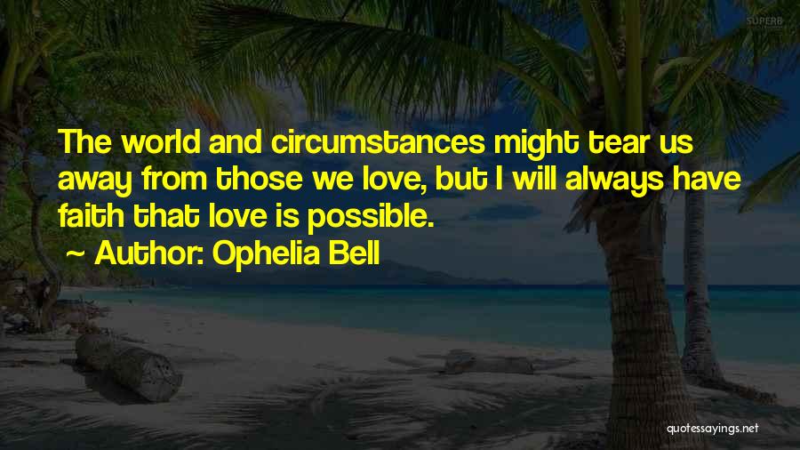 Ophelia Bell Quotes 324228