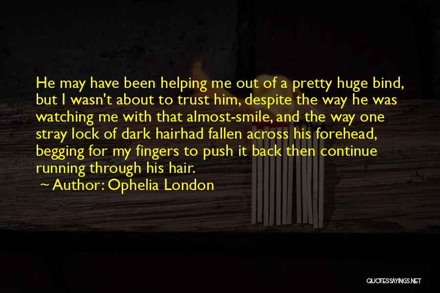 Ophelia London Quotes 1011980