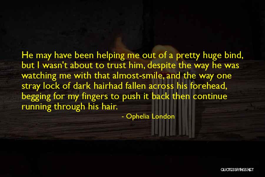 Ophelia London Quotes 1011980 Ophelia London Quotes 1011980