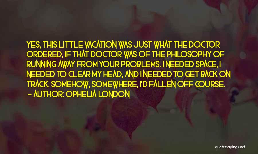 Ophelia London Quotes 1249994