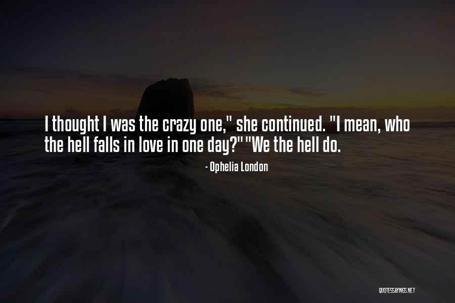Ophelia London Quotes 1343193 Ophelia London Quotes 1343193
