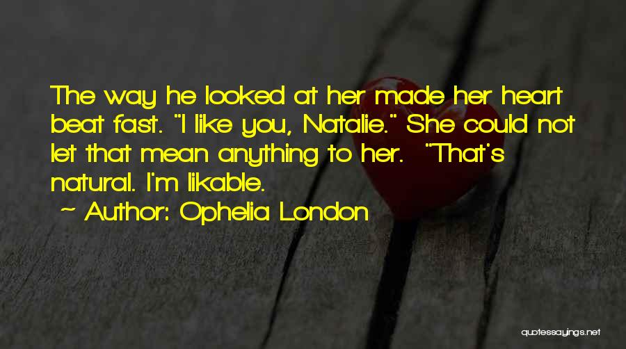 Ophelia London Quotes 1439568