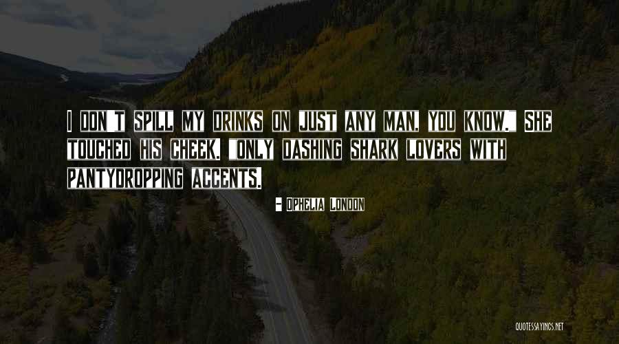 Ophelia London Quotes 1547173 Ophelia London Quotes 1547173