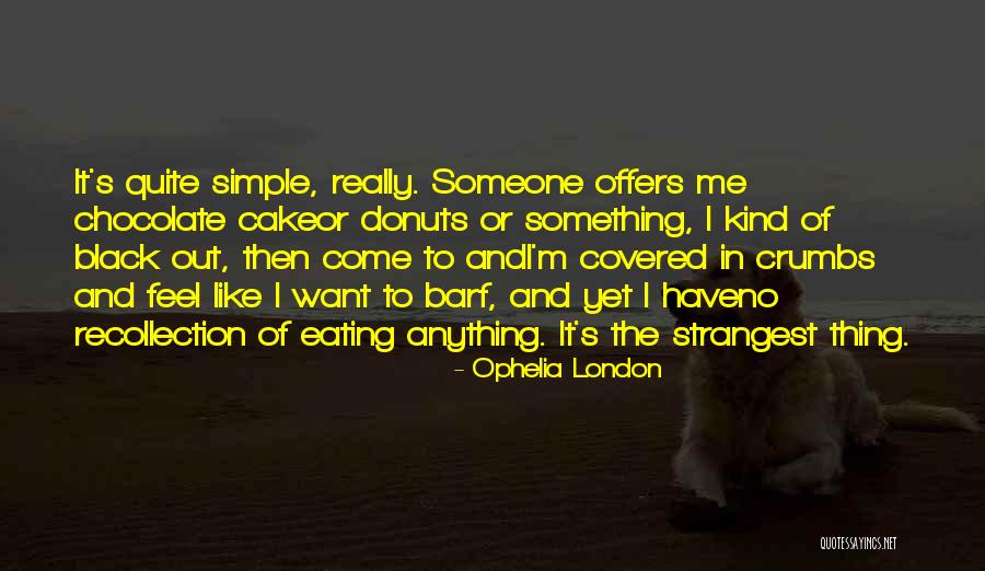 Ophelia London Quotes 1673908