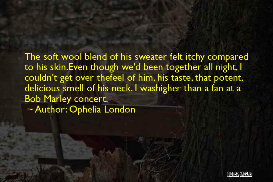 Ophelia London Quotes 1694134