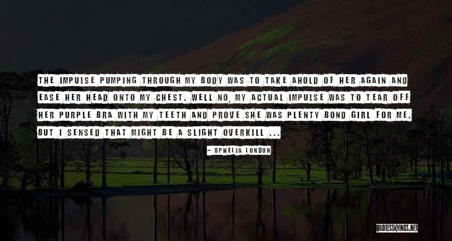Ophelia London Quotes 1726461 Ophelia London Quotes 1726461
