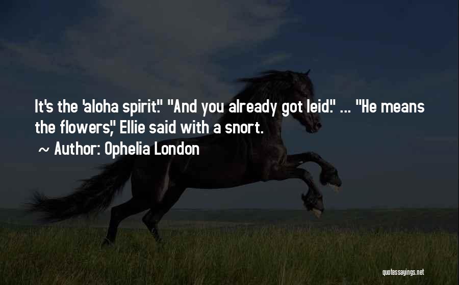 Ophelia London Quotes 1866903