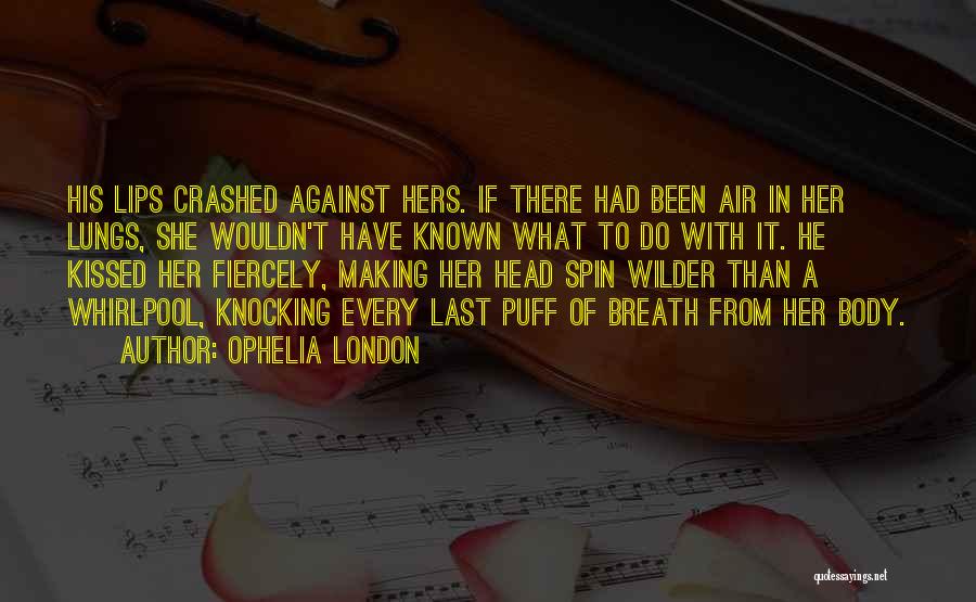 Ophelia London Quotes 1957886