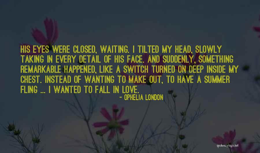 Ophelia London Quotes 2166778