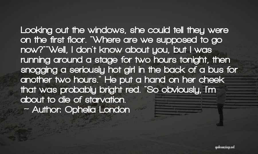 Ophelia London Quotes 492055