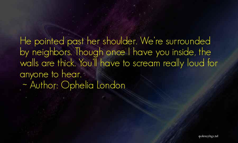 Ophelia London Quotes 553498