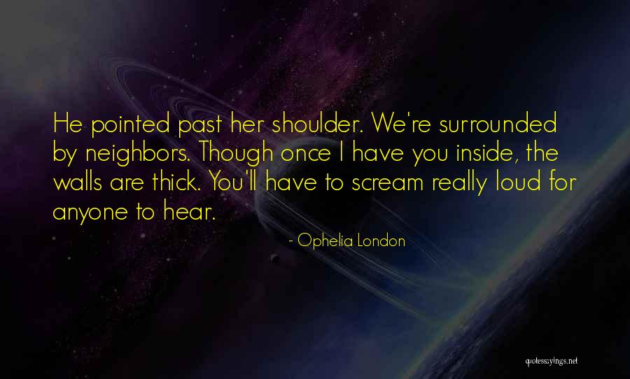 Ophelia London Quotes 553498