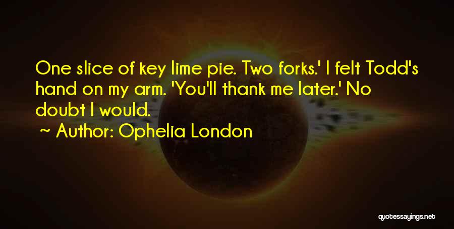Ophelia London Quotes 817304