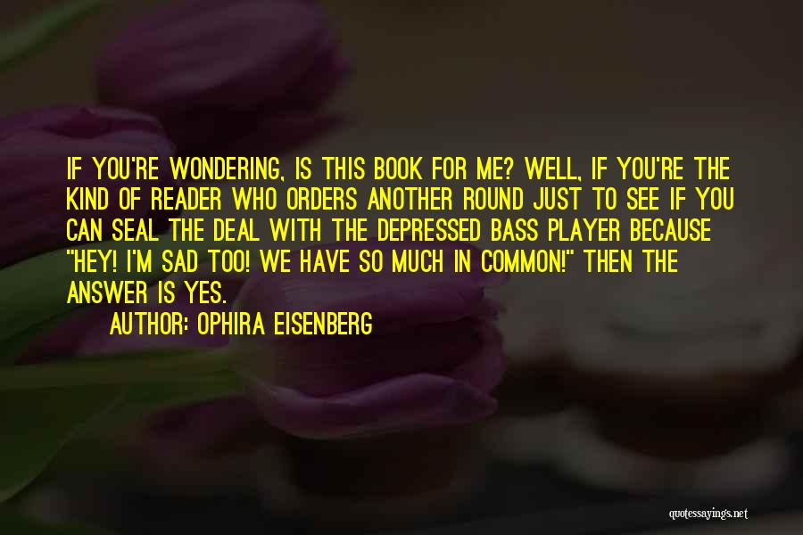 Ophira Eisenberg Quotes 1090788