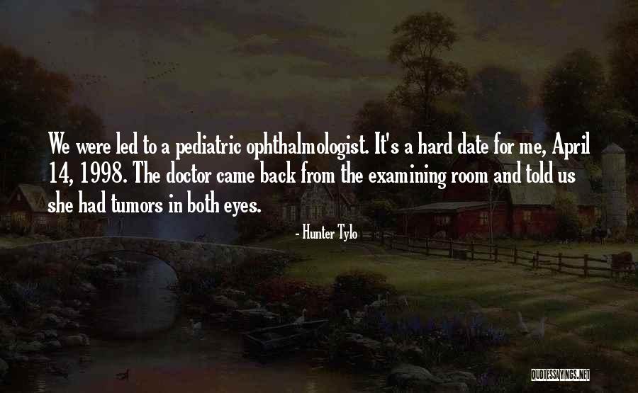 Ophthalmologist Quotes By Hunter Tylo Ophthalmologist Quotes By Hunter Tylo