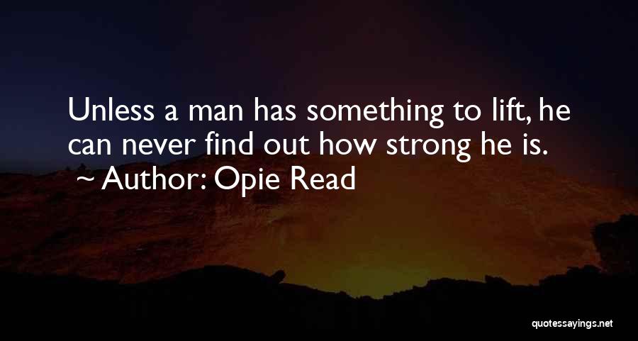 Opie Read Quotes 1427288