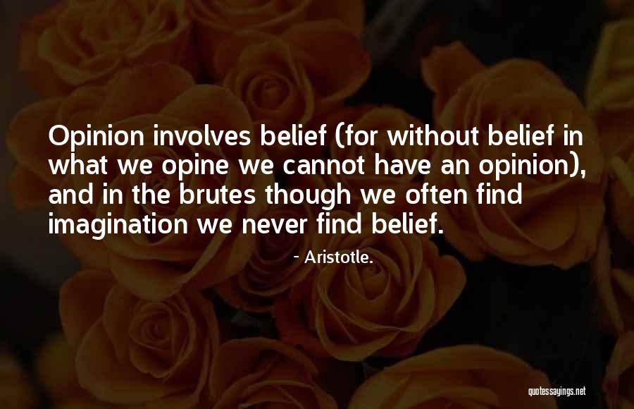 Opine Quotes By Aristotle. Opine Quotes By Aristotle.