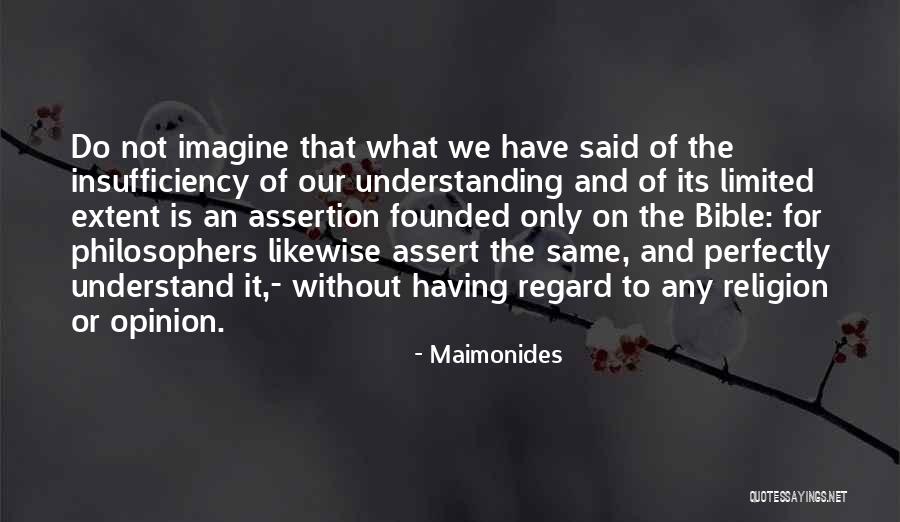 Opinion And Assertion Quotes By Maimonides Opinion And Assertion Quotes By Maimonides