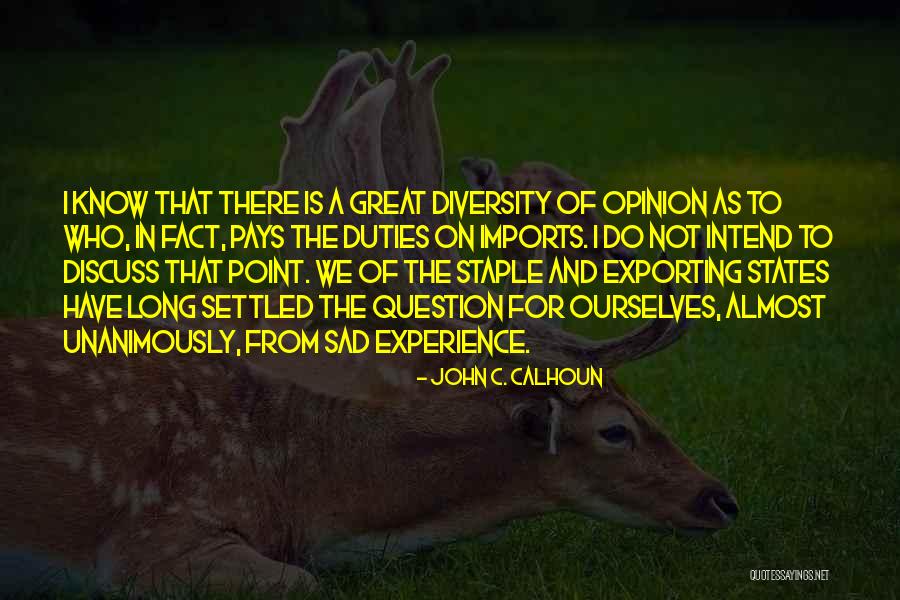 Opinion And Fact Quotes By John C. Calhoun Opinion And Fact Quotes By John C. Calhoun