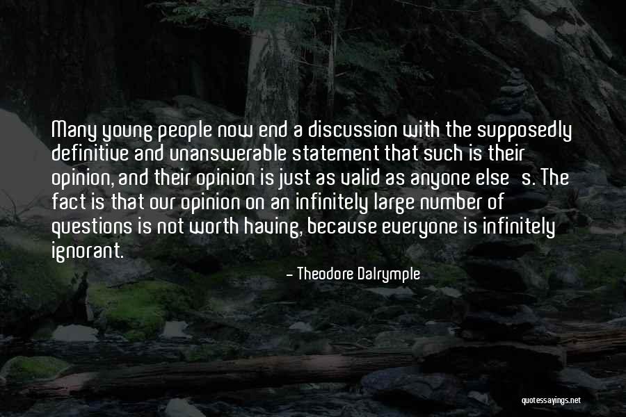 Opinion And Fact Quotes By Theodore Dalrymple Opinion And Fact Quotes By Theodore Dalrymple