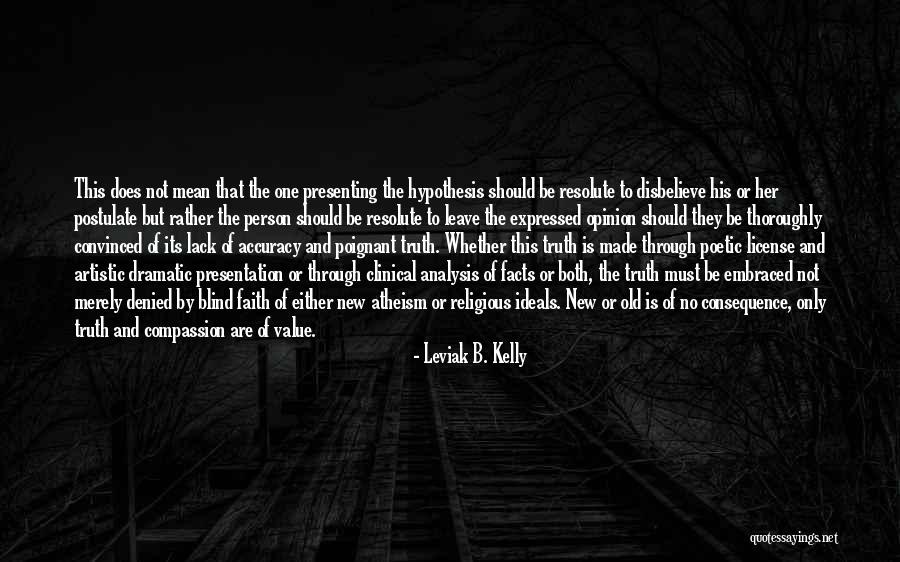 Opinion And Facts Quotes By Leviak B. Kelly Opinion And Facts Quotes By Leviak B. Kelly