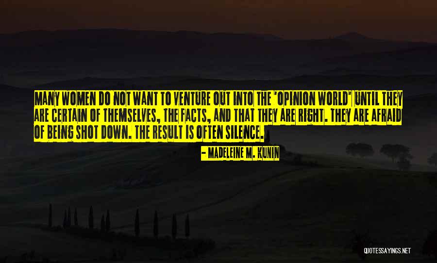 Opinion And Facts Quotes By Madeleine M. Kunin Opinion And Facts Quotes By Madeleine M. Kunin