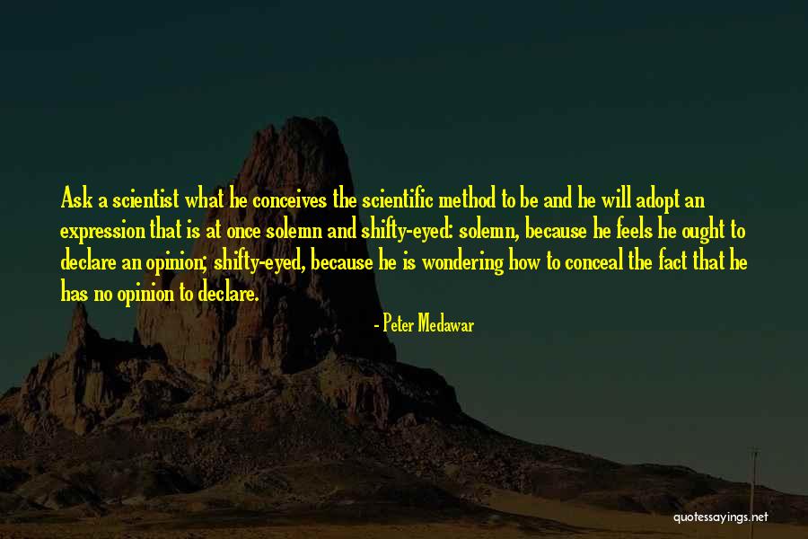 Opinion And Facts Quotes By Peter Medawar Opinion And Facts Quotes By Peter Medawar