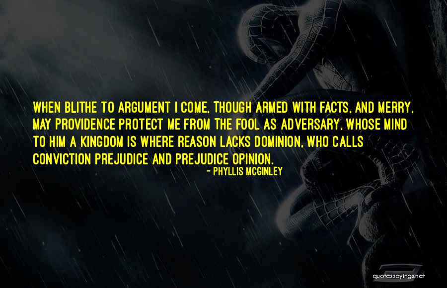 Opinion And Facts Quotes By Phyllis McGinley Opinion And Facts Quotes By Phyllis McGinley