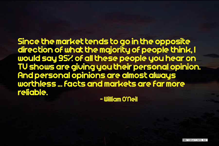 Opinion And Facts Quotes By William O'Neil Opinion And Facts Quotes By William O'Neil