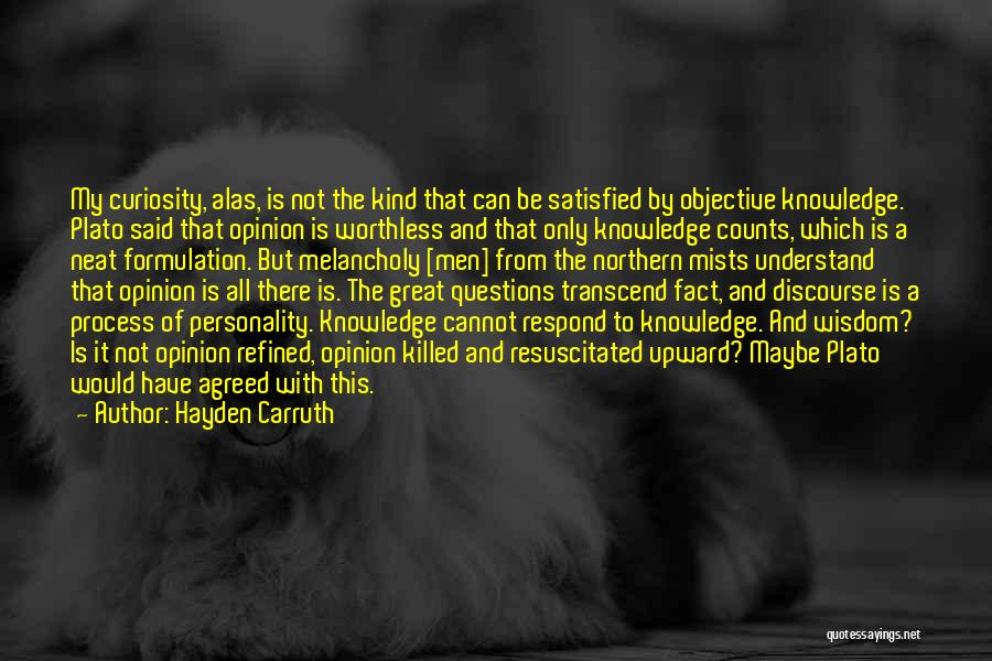 Opinion Counts Quotes By Hayden Carruth