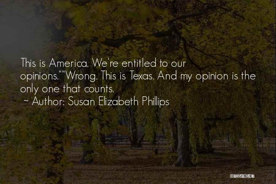 Opinion Counts Quotes By Susan Elizabeth Phillips