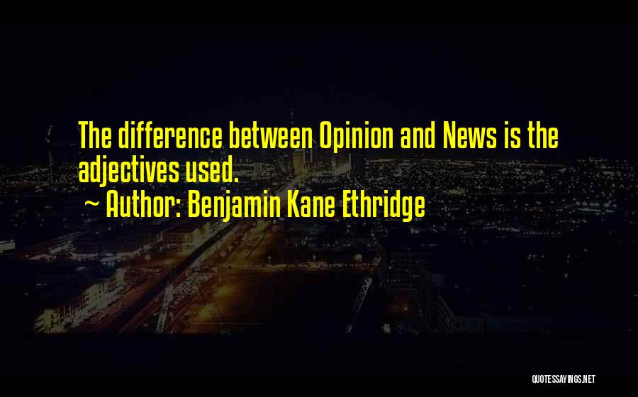 Opinion Difference Quotes By Benjamin Kane Ethridge