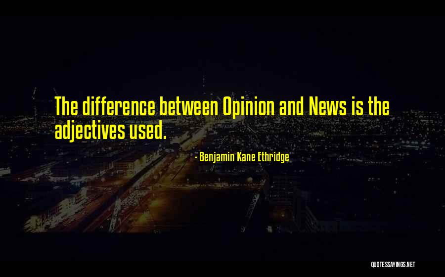 Opinion Difference Quotes By Benjamin Kane Ethridge