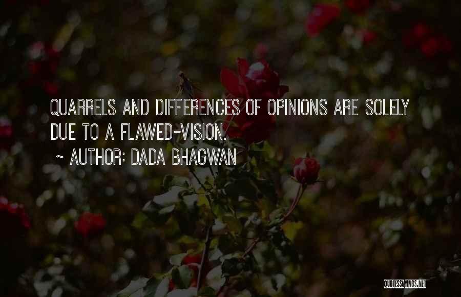Opinion Difference Quotes By Dada Bhagwan