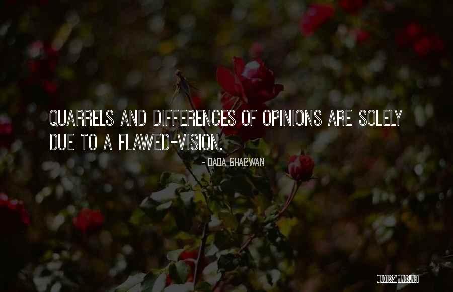 Opinion Difference Quotes By Dada Bhagwan