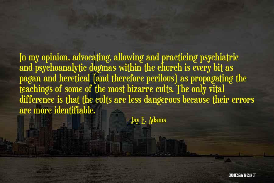 Opinion Difference Quotes By Jay E. Adams