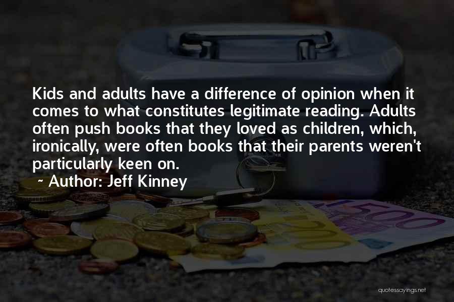 Opinion Difference Quotes By Jeff Kinney