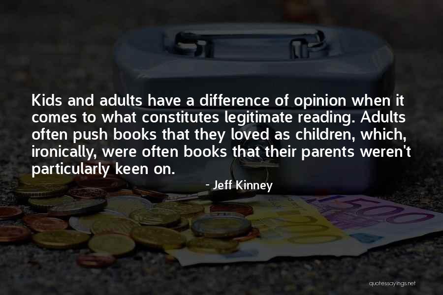 Opinion Difference Quotes By Jeff Kinney