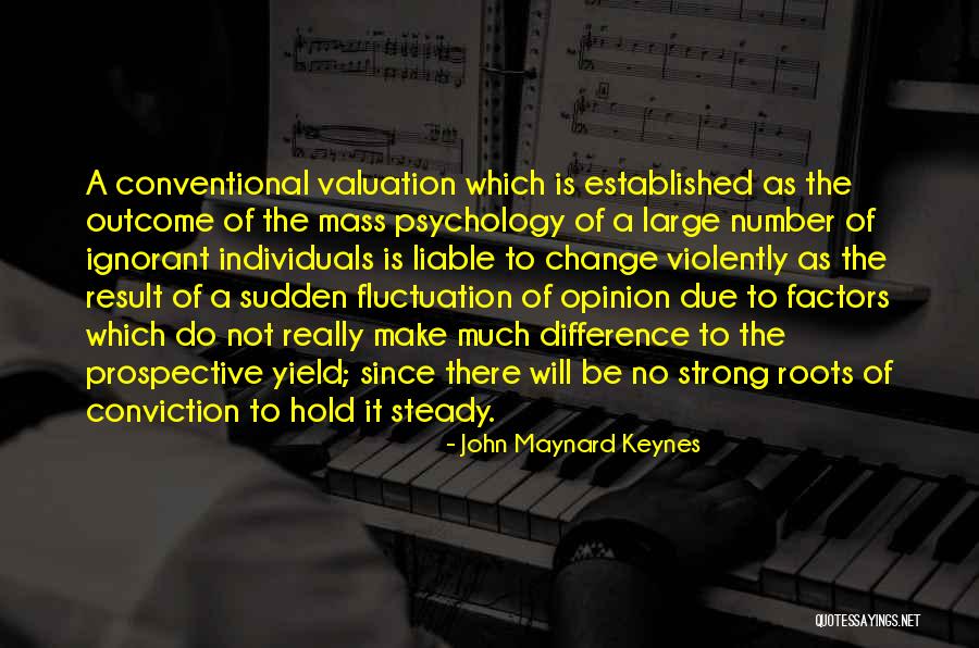 Opinion Difference Quotes By John Maynard Keynes