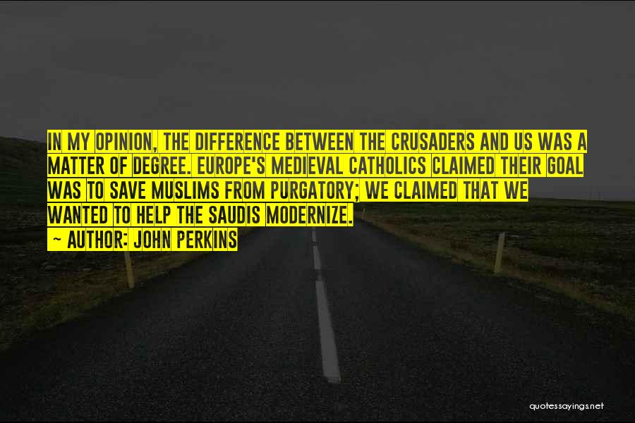 Opinion Difference Quotes By John Perkins