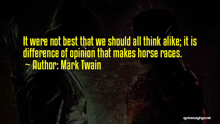 Opinion Difference Quotes By Mark Twain