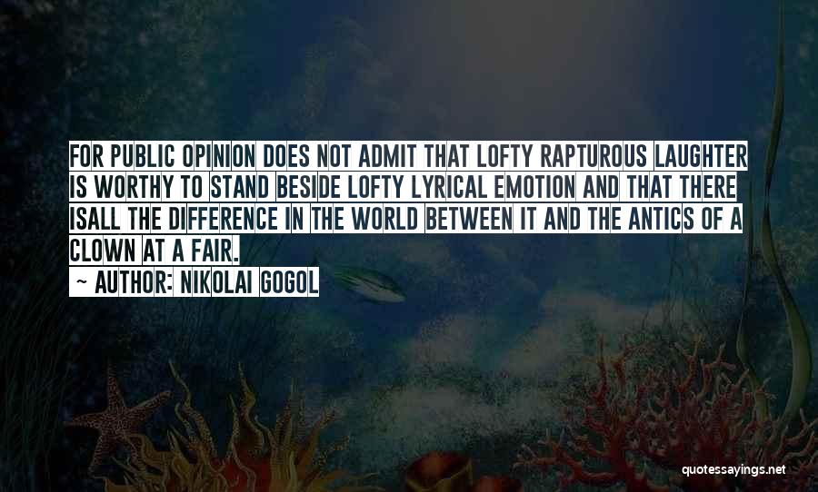 Opinion Difference Quotes By Nikolai Gogol