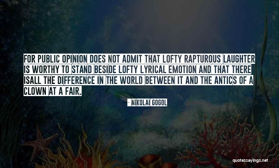 Opinion Difference Quotes By Nikolai Gogol