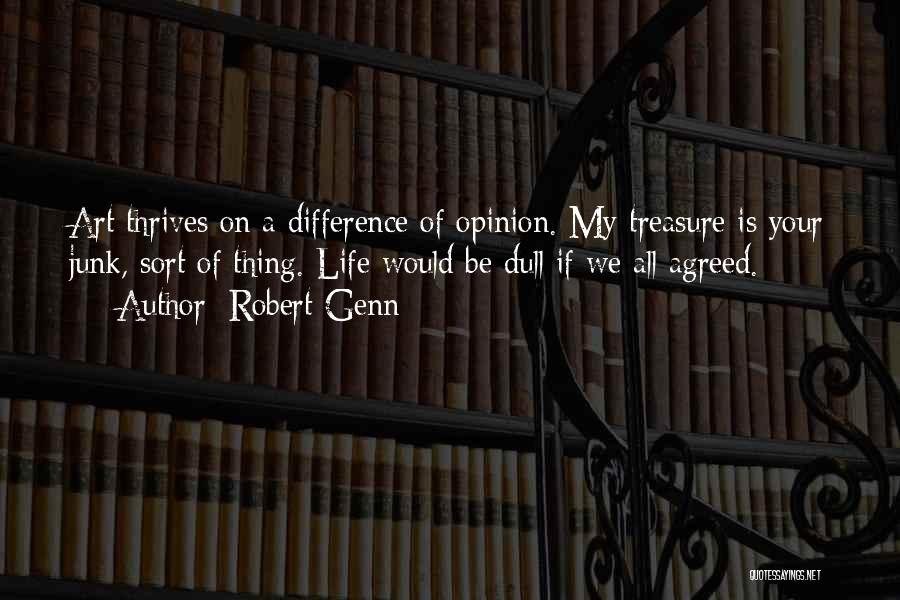 Opinion Difference Quotes By Robert Genn
