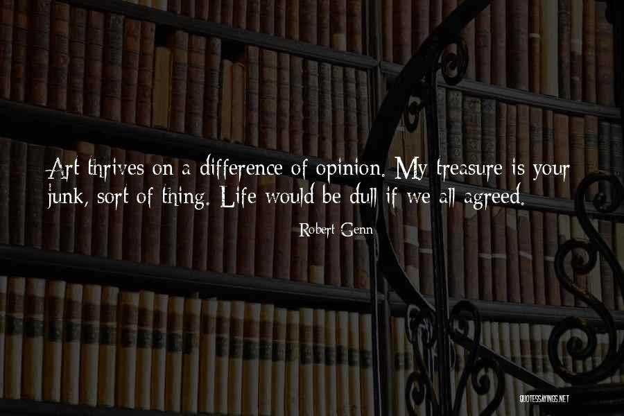 Opinion Difference Quotes By Robert Genn