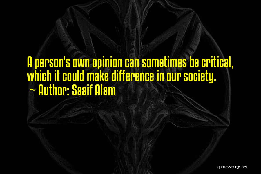 Opinion Difference Quotes By Saaif Alam
