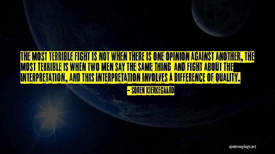 Opinion Difference Quotes By Soren Kierkegaard