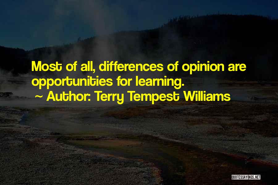 Opinion Difference Quotes By Terry Tempest Williams