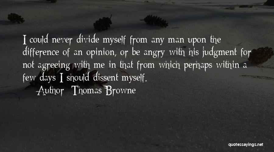 Opinion Difference Quotes By Thomas Browne